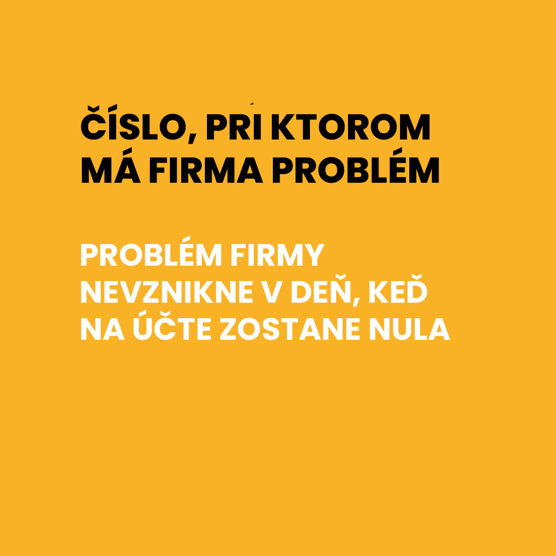 Kedy má firma problém?